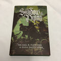 In the Shadow of Their Dying Signed Collectors Edition Hardcover 659 1000